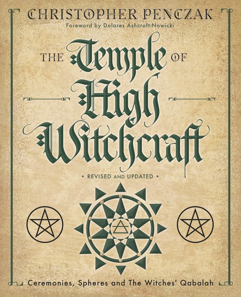 The Temple of High Witchcraft: Ceremonies, Spheres and The W