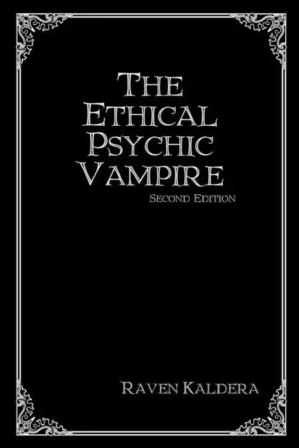 The Ethical Psychic Vampire - Paperback