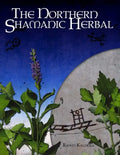 The Northern Shamanic Herbal - Paperback